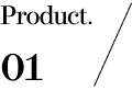 Product. 01