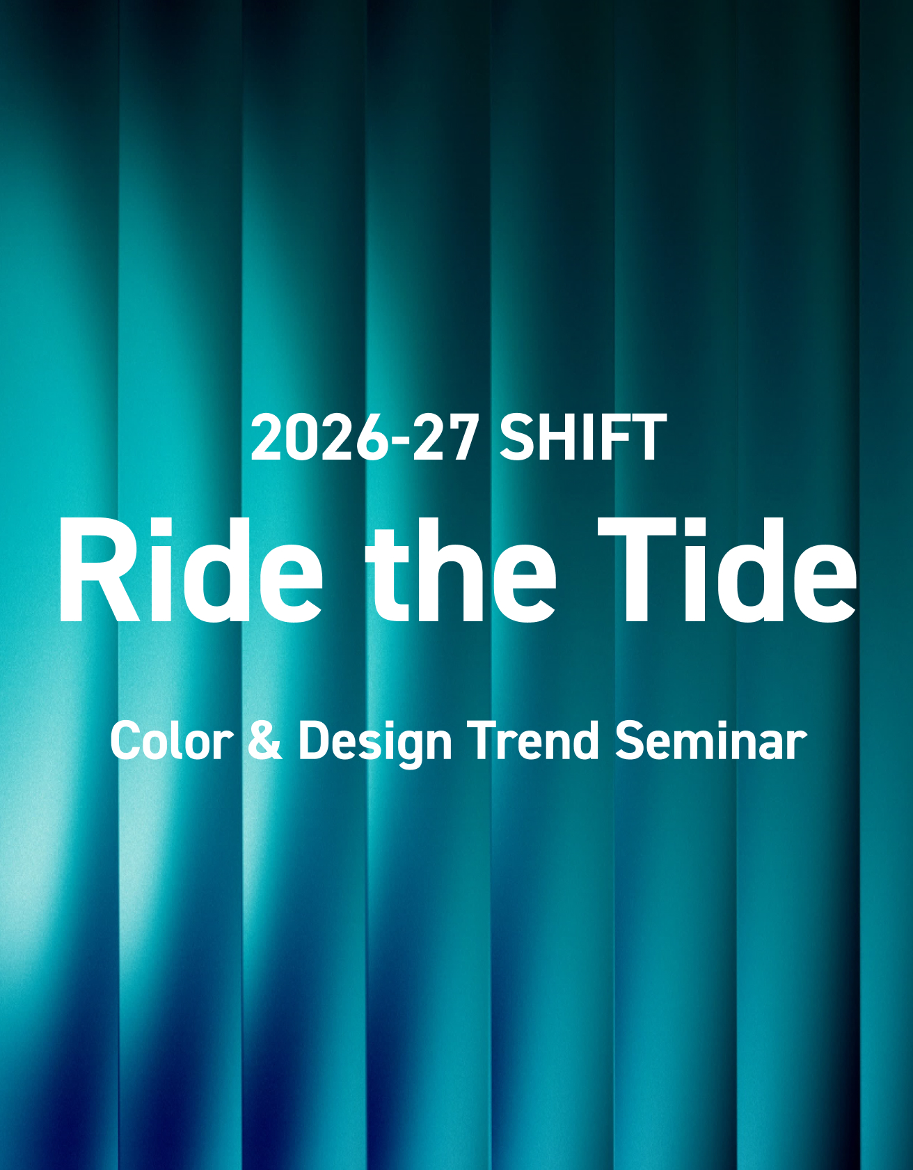 2026- 27 SHIFT | Ride the Tide | Color & Design Trend Seminar