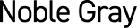 Noble Gray