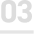 03